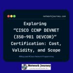 CCNP DEVNET 350-901 DEVCOR NETWORKJOURNEY