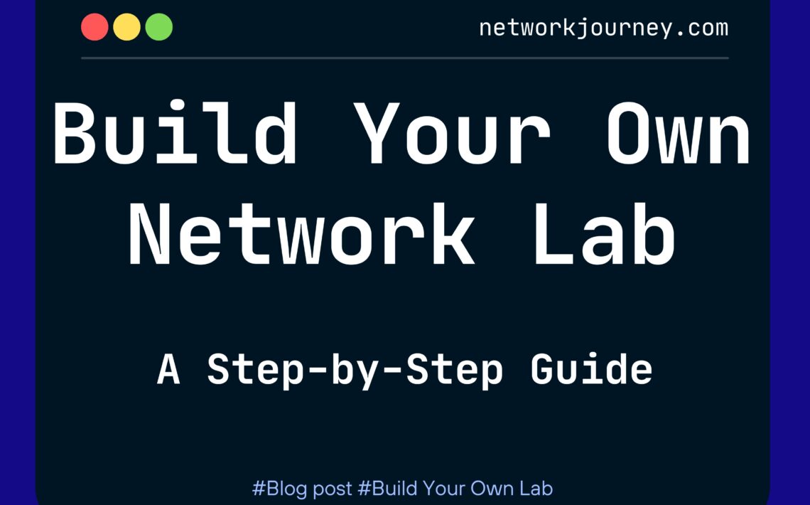 Build Your Own Network Lab: A Step-by-Step Guide