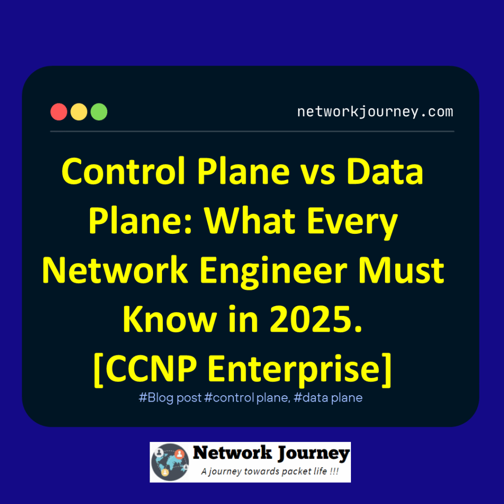 control plane, data plane, difference between control and data plane, ccna vs ccnp planes, networking planes, routing vs forwarding, cisco control plane, sdwan control vs data, trainer sagar dhawan, network journey, plane architecture in networking, data plane example, show cef command, ospf troubleshooting, acl troubleshooting, network basics 2025