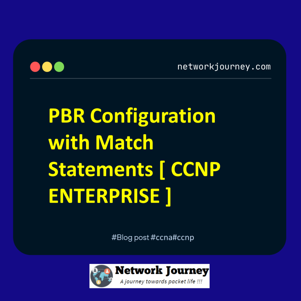 PBR Configuration with Match Statements [ CCNP ENTERPRISE ]_networkjourney