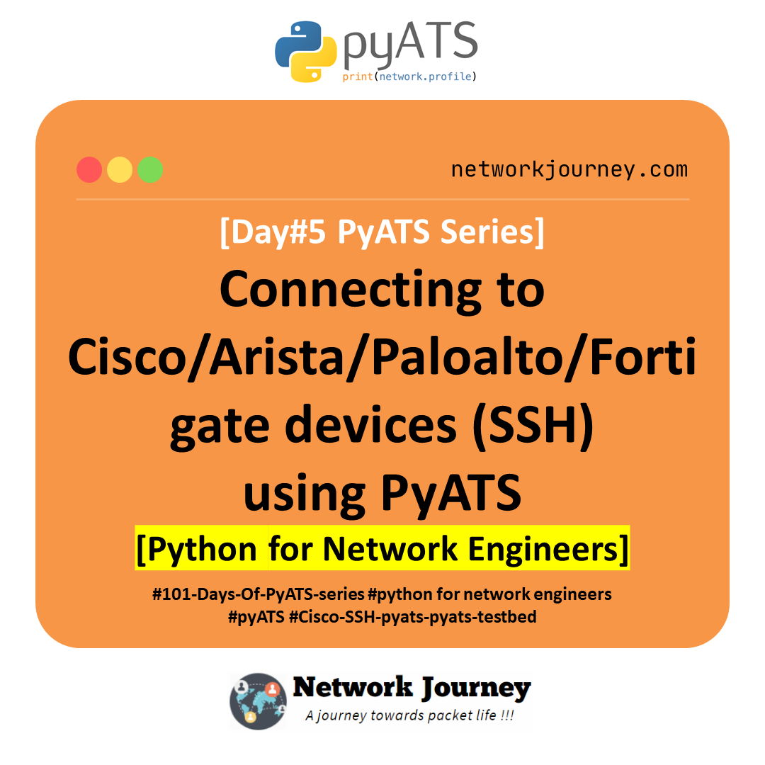 [DAY#5 PyATS Series] Connecting to Cisco/Arista/Paloalto/Fortigate devices (SSH) Using pyATS [Python for Network Engineers]