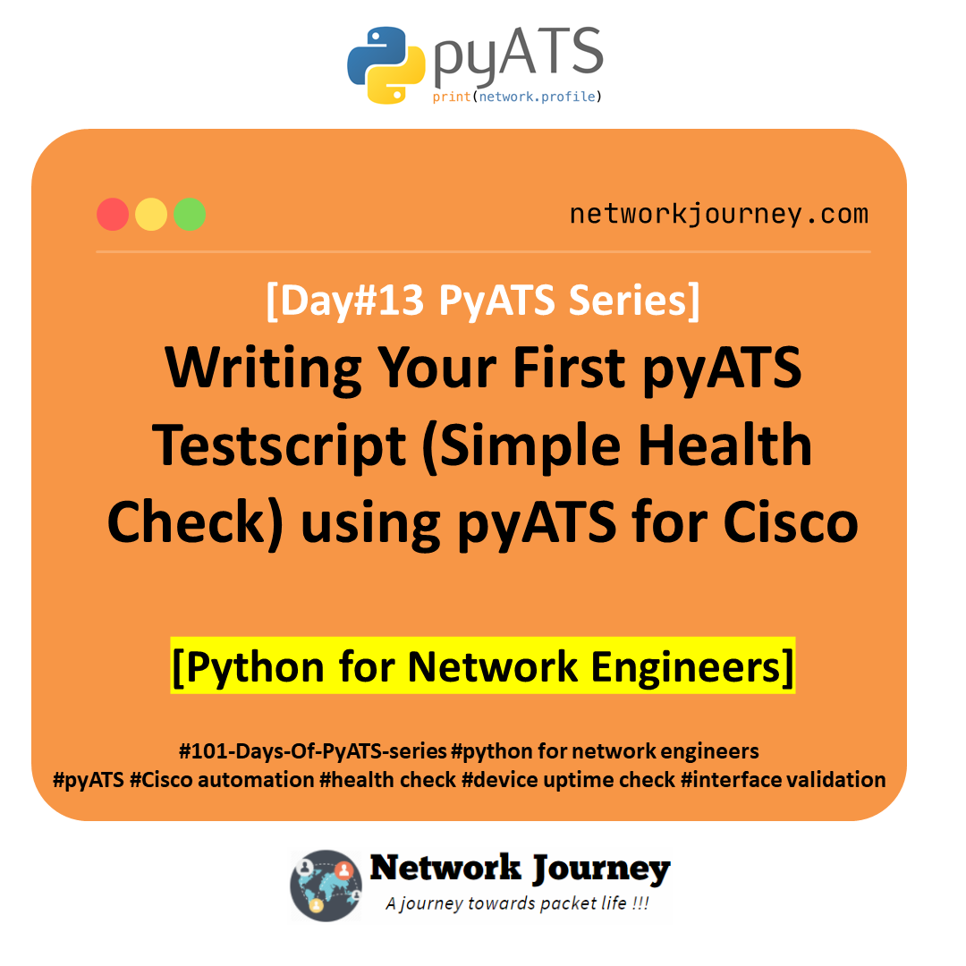 Day #13 PyATS Series] Writing Your First pyATS Testscript (Simple Health Check) using pyATS for Cisco [Python for Network Engineer]