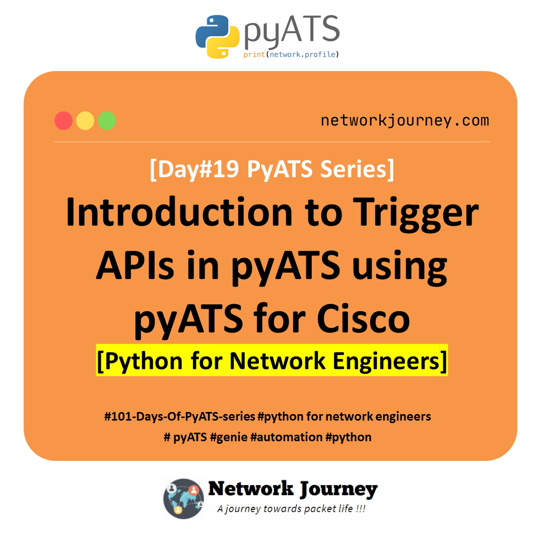[Day #19 Pyats Series] Introduction to Trigger APIs in pyATS using pyATS for Cisco