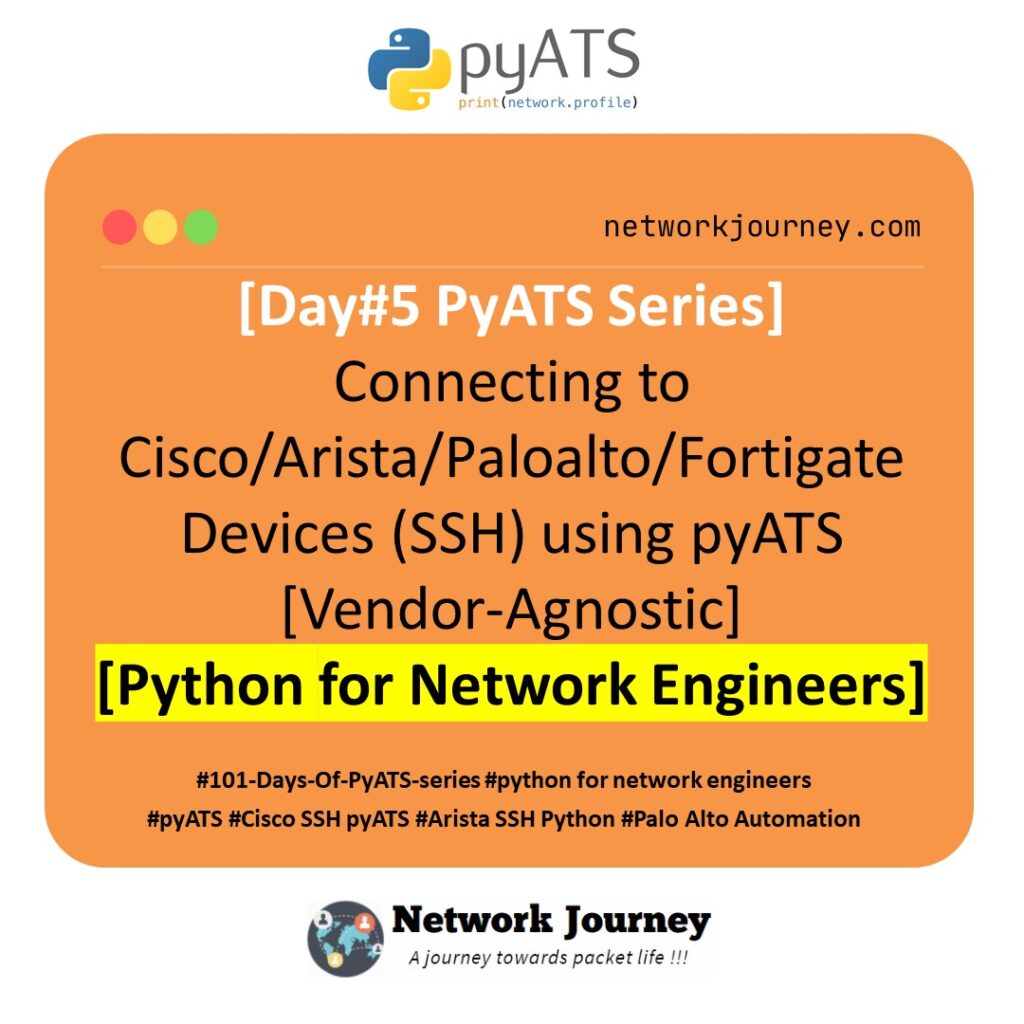 [DAY#5 PyATS Series] Connecting to Cisco/Arista/Paloalto/Fortigate Devices (SSH) using pyATS [Vendor-Agnostic] [Python for Network Engineers]