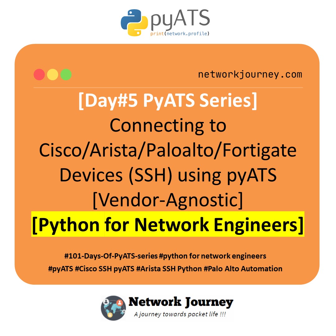 [DAY#5 PyATS Series] Connecting to Cisco/Arista/Paloalto/Fortigate Devices (SSH) using pyATS [Vendor-Agnostic] [Python for Network Engineers]