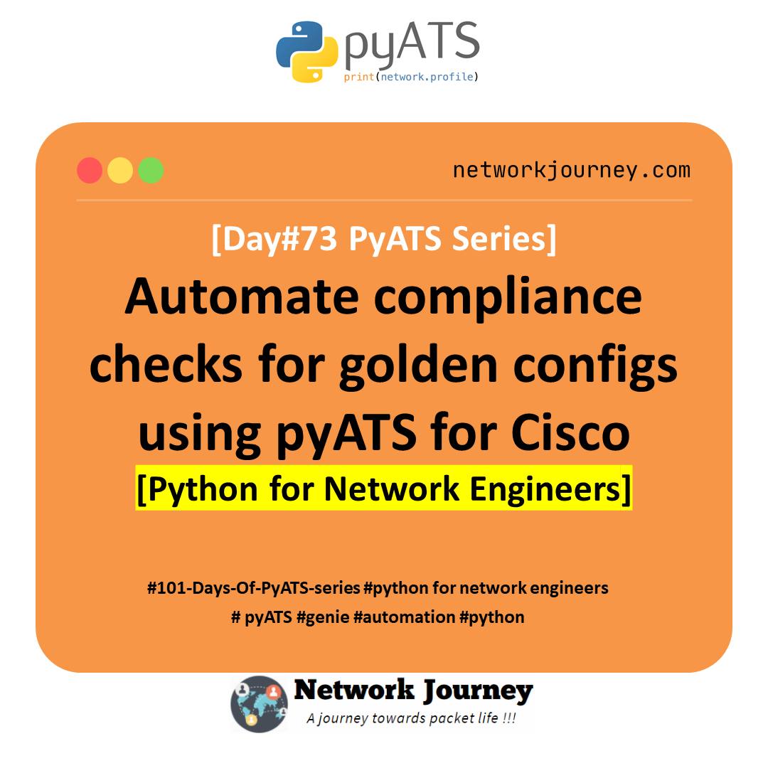 [Day #73 Pyats Series] Automate compliance checks for golden configs using pyATS for Cisco [Python for Network Engineer]