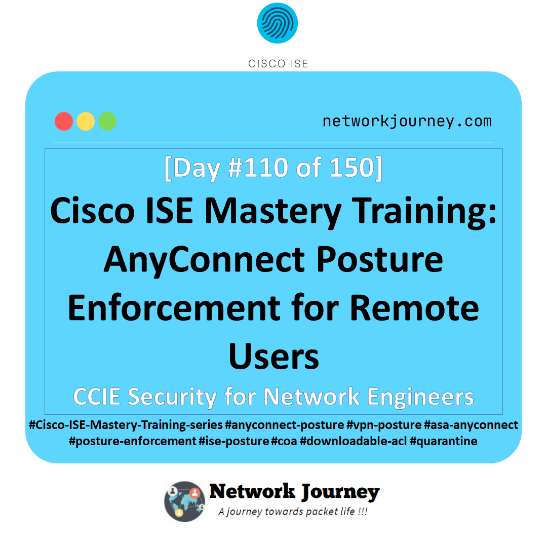 Day 110 – Cisco ISE Mastery Training: AnyConnect Posture Enforcement for Remote Users