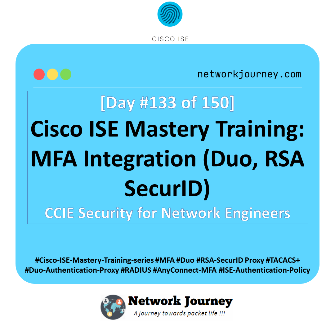 Day 133 – Cisco ISE Mastery Training: MFA Integration (Duo, RSA SecurID)