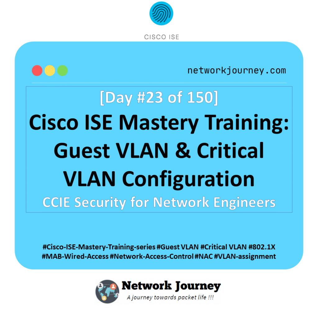 [Day 23] Cisco ISE Mastery Training: Guest VLAN & Critical VLAN Configuration