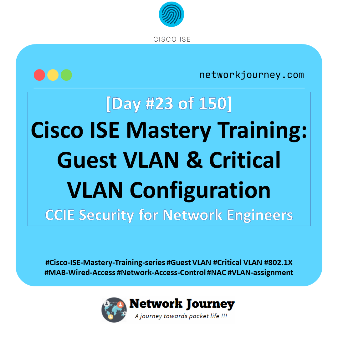 [Day 23] Cisco ISE Mastery Training: Guest VLAN & Critical VLAN Configuration