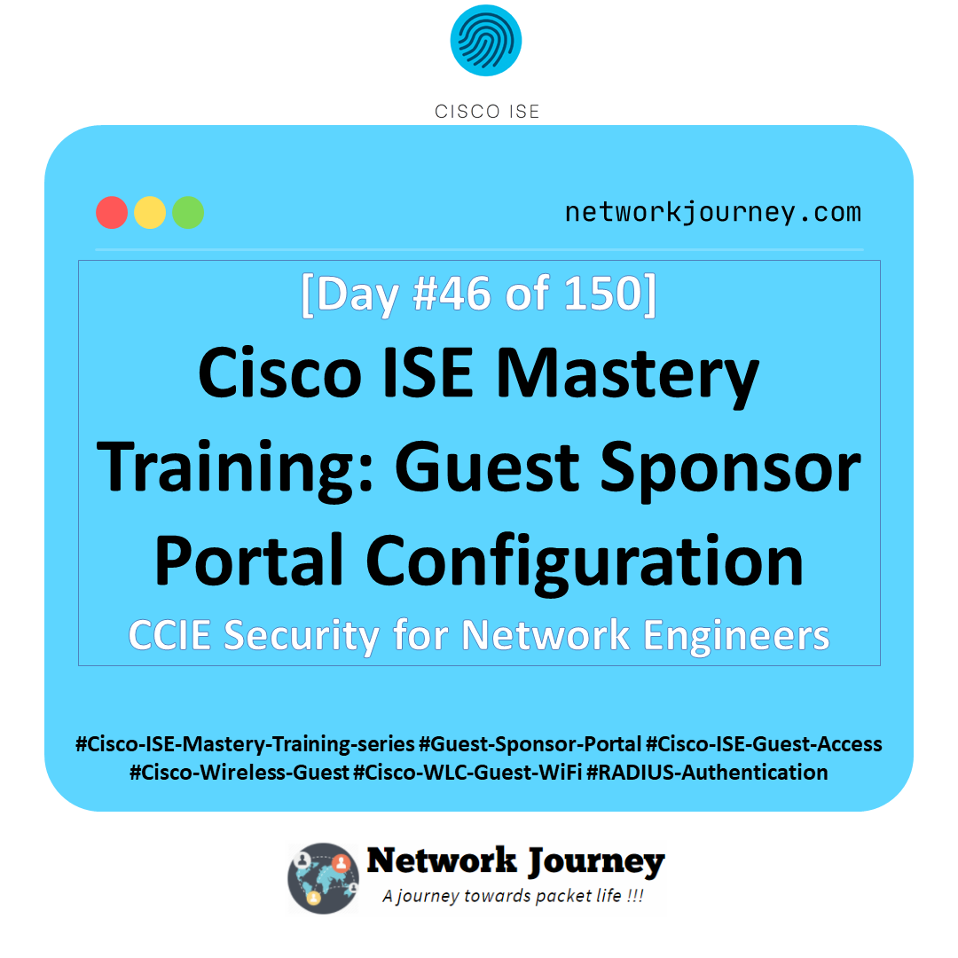 Day 46 – Cisco ISE Mastery Training: Guest Sponsor Portal Configuration