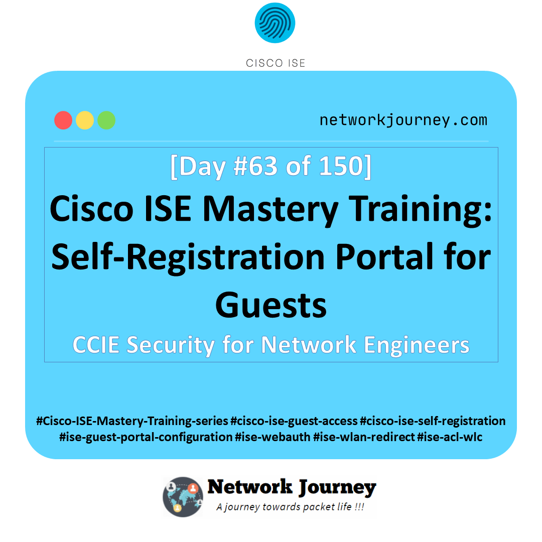 Day 63 – Cisco ISE Mastery Training: Self-Registration Portal for Guests