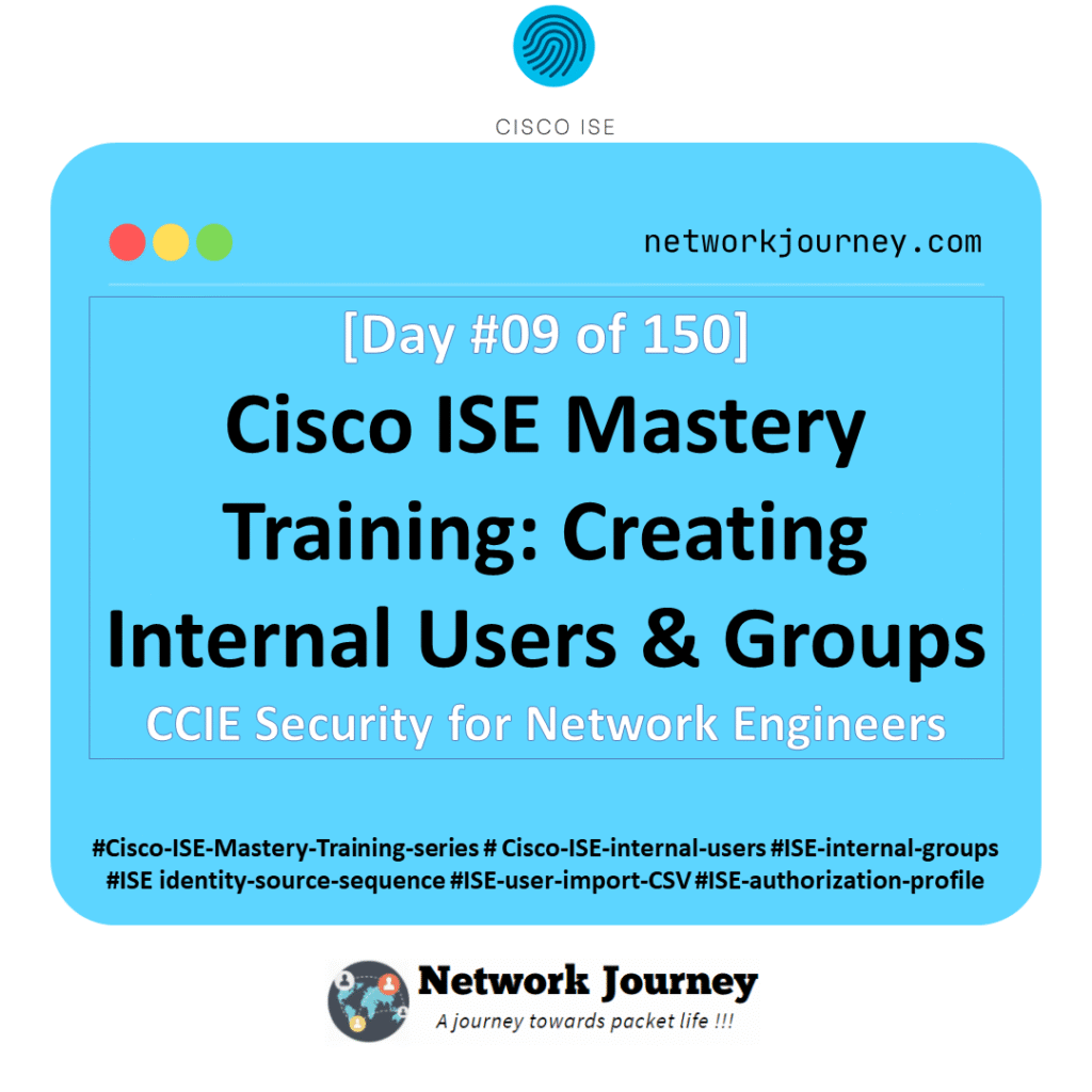 [Day 9] Cisco ISE Mastery Training: Creating Internal Users & Groups